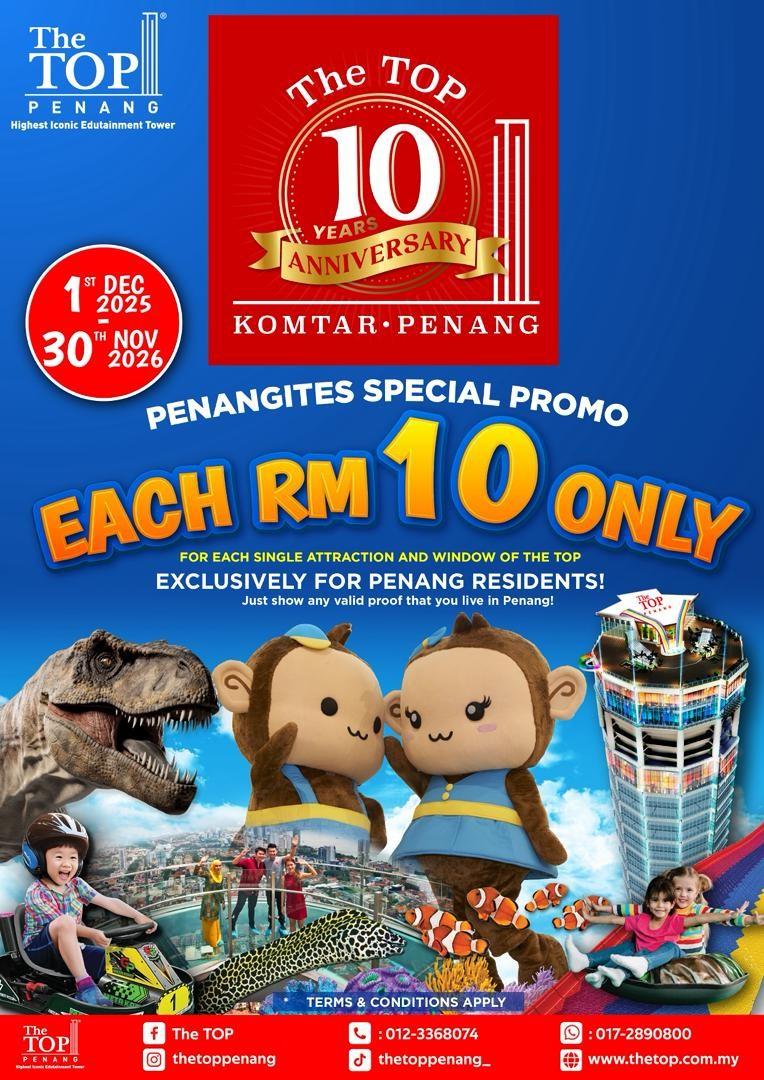 Penangites, Let's Celebrate BIG for 10 amazing years at The TOP Penang
